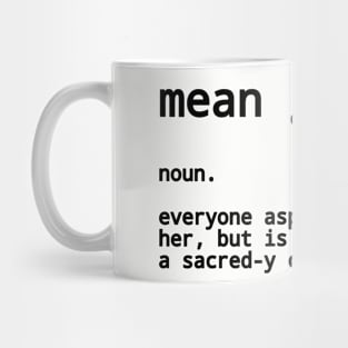 Mean girl (definition) Mug